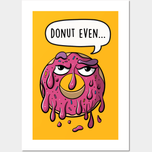 Donut even Posters and Art